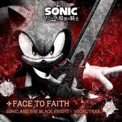 Crush 40 : Face to Faith: Sonic and the Black Knight Vocal Trax